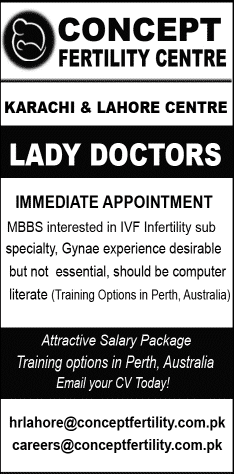 Lady Doctors Jobs at Concept Fertility Centre Karachi / Lahore 2014