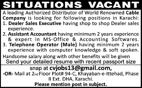 Sales Executive, Assistant Accountant & Telephone Operator Jobs in Karachi 2014 for a Distributor of a Cable Company