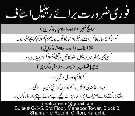 Butcher, Branch Manager & Sales Staff Jobs in Lahore / Karachi / Islamabad 2014 March for Retail Stores