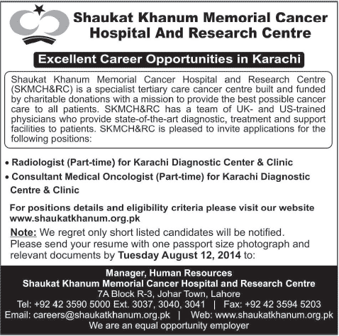Radiologist & Medical Oncologist Jobs in Karachi 2014 August in Shaukat Khanum Hospital