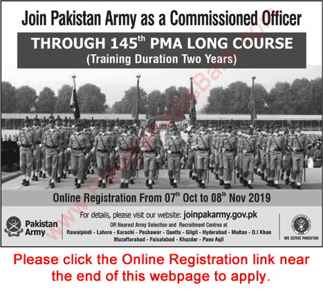 Join Pakistan Army as Commissioned Officer October 2019 through 145 PMA Long Course Online Registration Latest