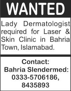 Dermatologist Jobs in Islamabad 2014 July for Laser & Skin Clinic