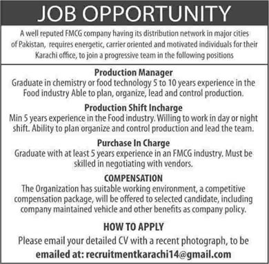 Food Technologist & Production / Shift Incharge Jobs in Karachi 2014 July at FMCG Company