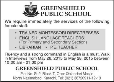 Green Shield Public School Karachi Jobs May 2015 Montessori Directresses, P.E. / English Teachers & Librarian