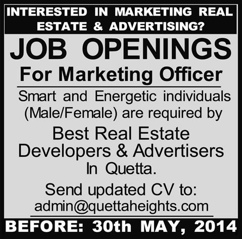 Marketing Officer Jobs in Quetta 2014 May for Real Estate & Advertising