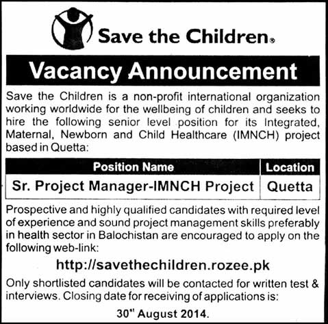 Save the Children Jobs in Quetta 2014 August for Senior Project Manager IMNCH Project