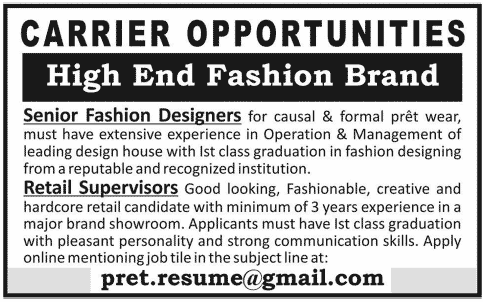 A Fashion Brand Requires Fashion Designers & Retail Supervisors