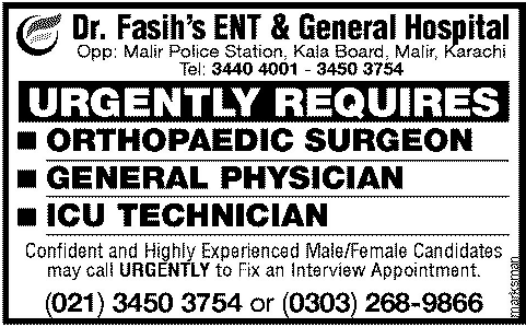 Dr. Fasih's ENT & General Hospital Karachi Jobs for Surgeon, Physician & ICU Technician
