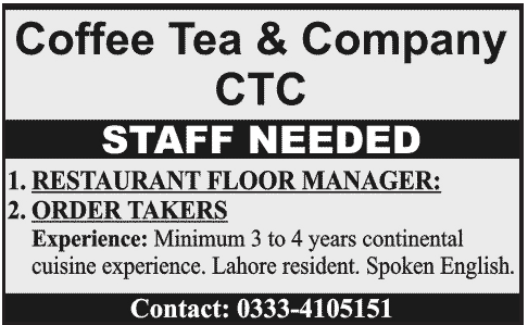 Coffee Tea & Company (CTC) Requires Restaurant Floor Manager & Order Takers