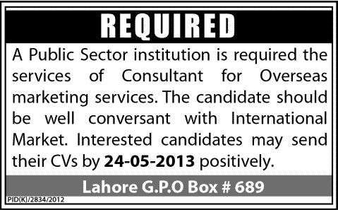 Overseas Marketing Consultant Job in Pakistan 2013 at a Public Sector Institution PO Box 689 GPO Lahore