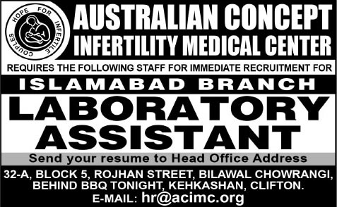 Laboratory Assistant Jobs in Islamabad 2014 March at Australian Concept Infertility Medical Center