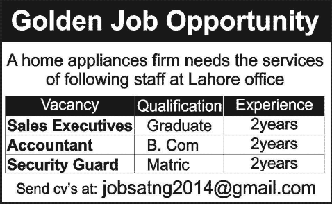 Sales Executive, Accountant & Security Guard Jobs in Lahore 2014 April for Home Appliances Firm