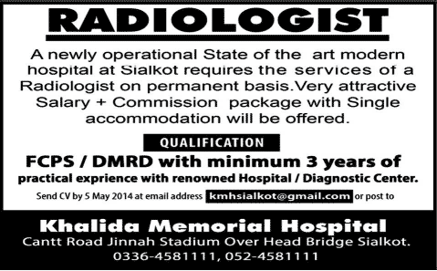 Radiologist Jobs in Sialkot 2014 April-May at Khalida Memorial Hospital