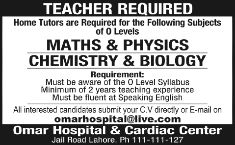 Teaching Jobs in Lahore 2014 September as Home Tutor - Omar Hospital & Cardiac Center