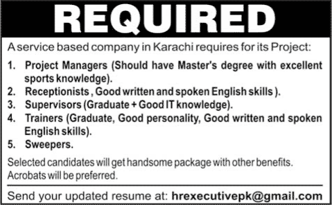 Jobs in Karachi 2015 June / July Project Manager, Trainers, Supervisors, Receptionists & Sweepers