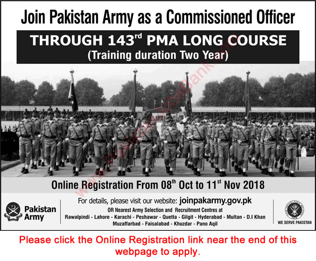 Join Pakistan Army as Commissioned Officer October 2018 through 143 PMA Long Course Online Registration Latest