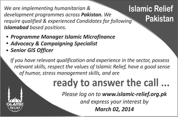 Islamic Relief Pakistan Jobs 2014 February for Program Manager, GIS Officer & Advocacy & Campaigning Specialist