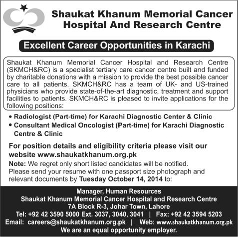 Radiologist & Consultant Medical Oncologist Jobs in Karachi 2014 October at Shaukat Khanum Memorial Cancer Hospital